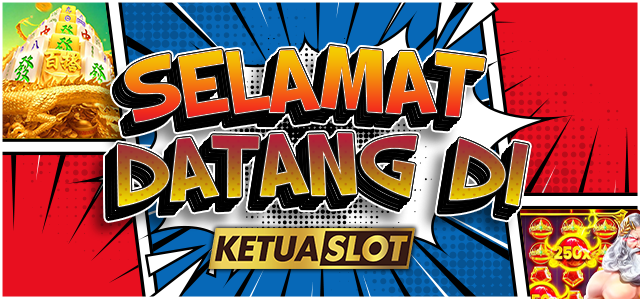 Selamat Datang ke KETUASLOT